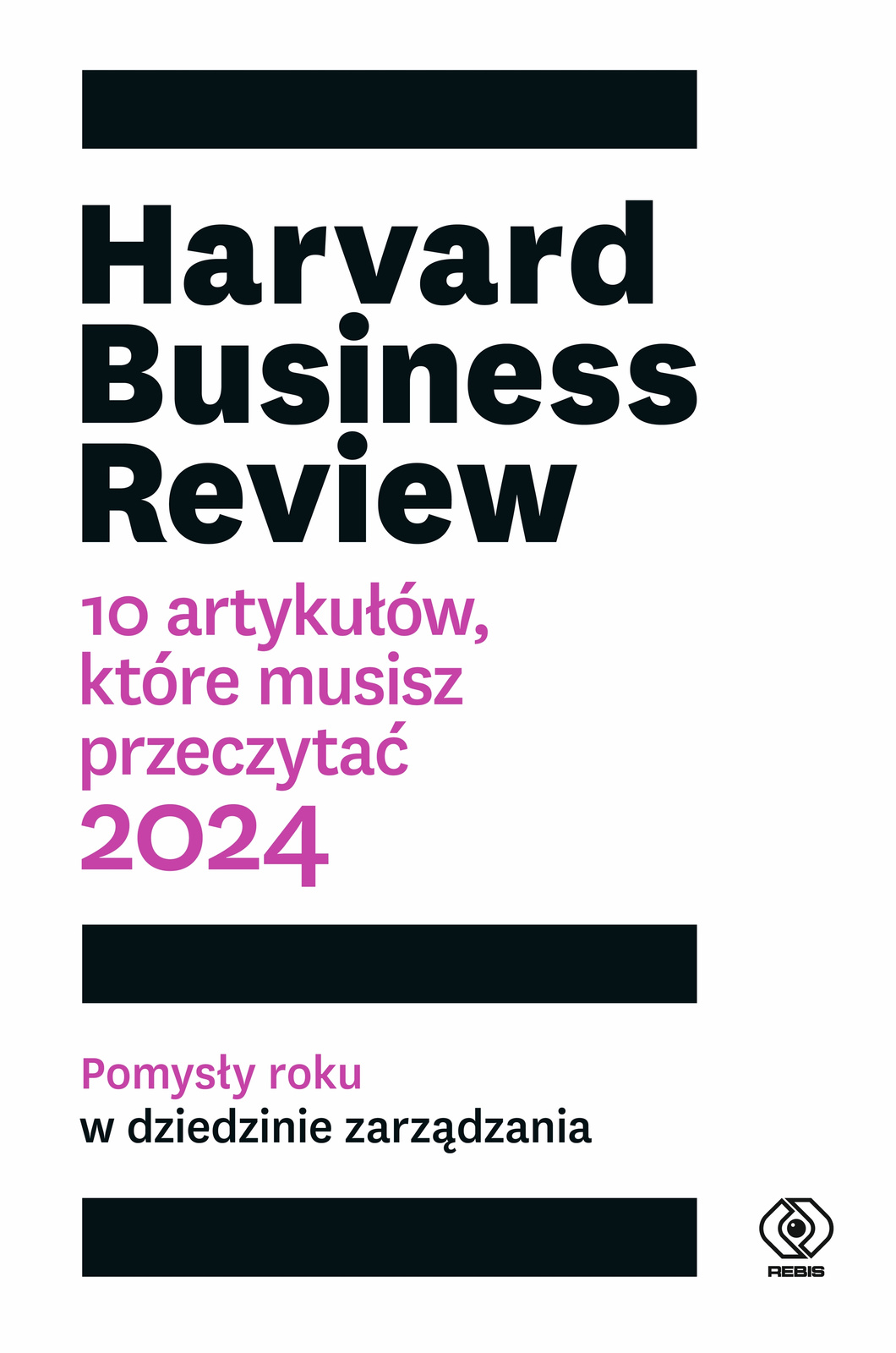 Harvard Business Review. 10 artykułów, które musisz...