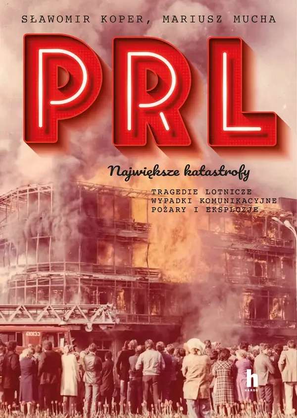 PRL. Największe katastrofy