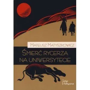 Śmierć rycerza na uniwersytecie