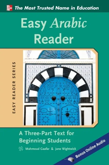 Easy Arabic Reader: A Three-Part Text for Beginning Students