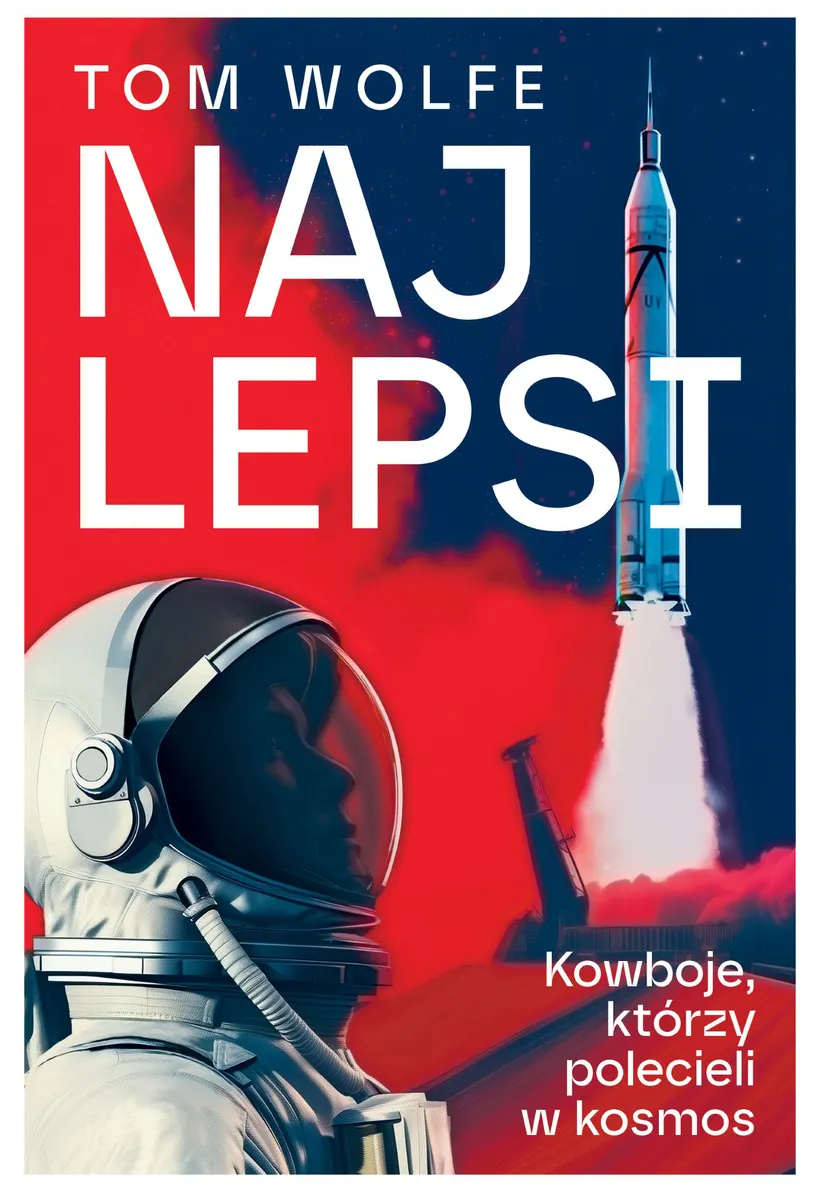 Najlepsi . Kowboje, Którzy Polecieli W Kosmos