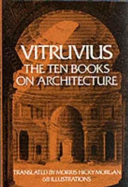 The Ten Books on Architecture Ten Books on Architecture