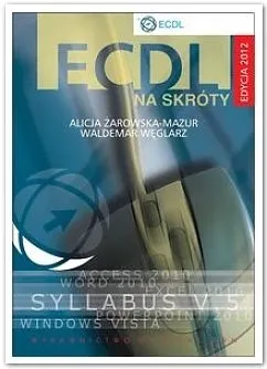 ECDL. na skróty + CD Edycja 2012