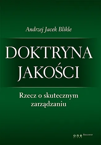 Doktryna jakości. Rzecz o skutecznym zarządzaniu