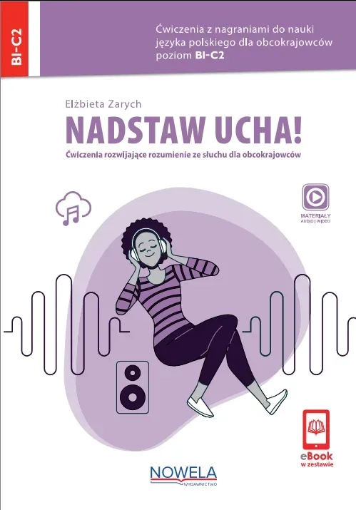 Nadstaw ucha! Ćwiczenia z nagraniami do nauki języka polskiego dla obcokrajowców +audio online B1-C2