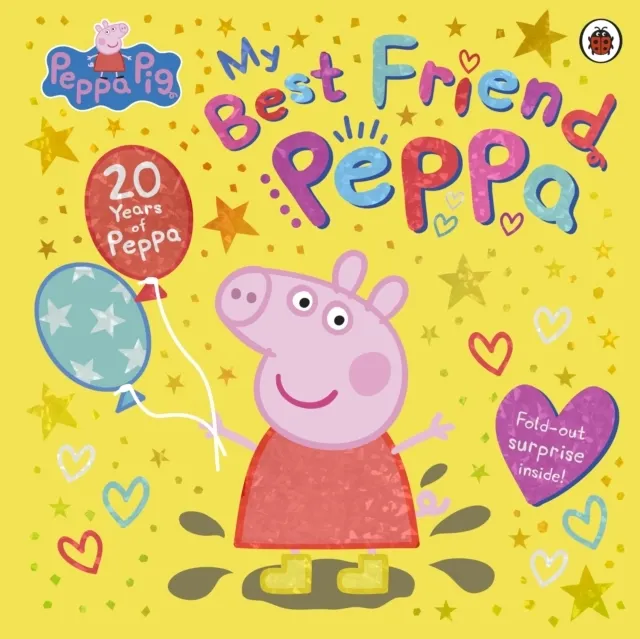 : My Best Friend Peppa: 20th Anniversary Picture Book