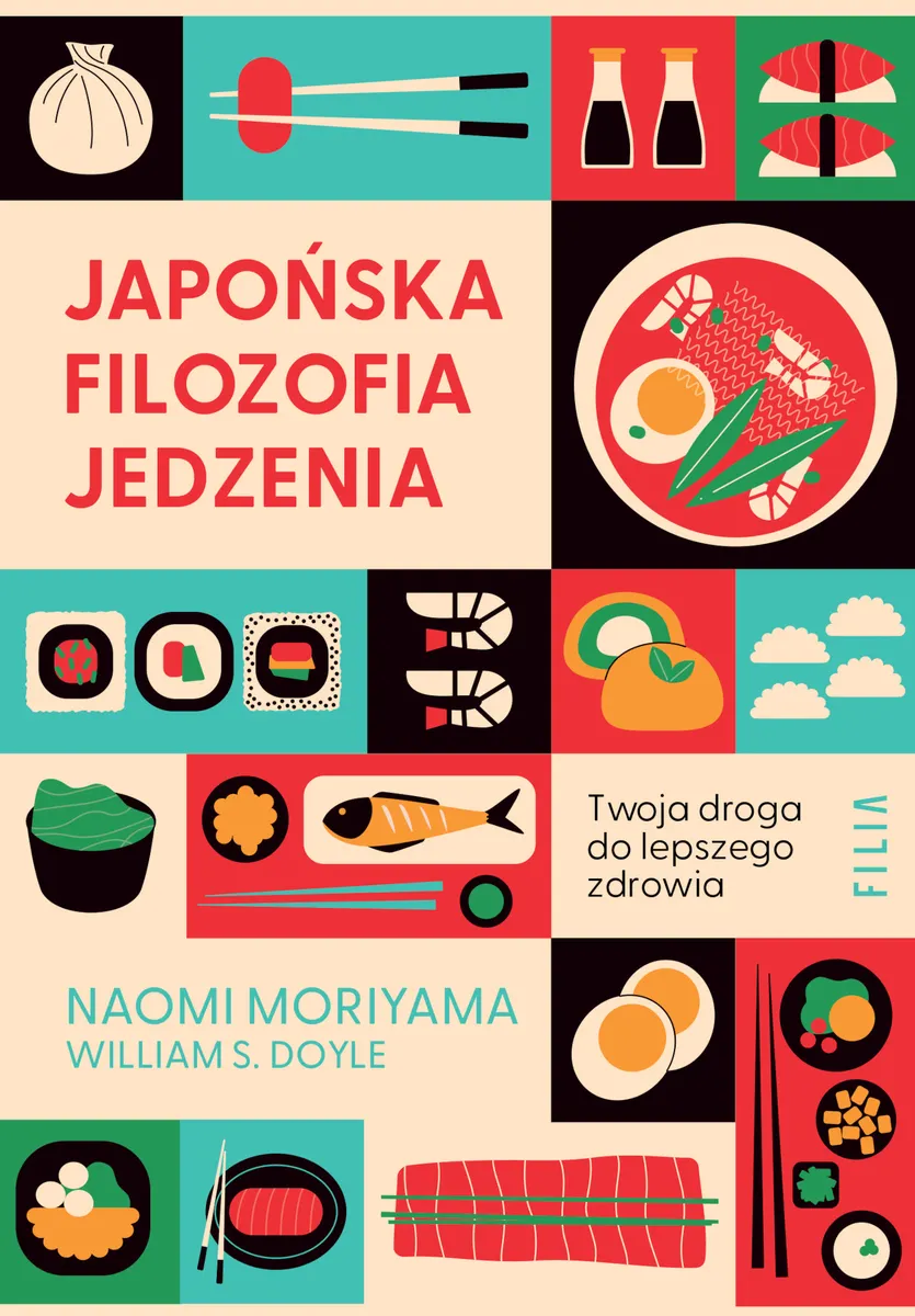 Japońska filozofia jedzenia. Twoja droga do lepszego zdrowia