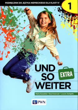 Und so weiter Extra 1. Podręcznik do języka niemieckiego dla klasy 4