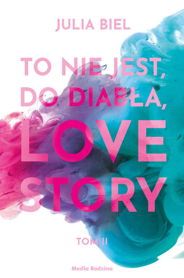 To nie jest, do diabła, love story. Tom II