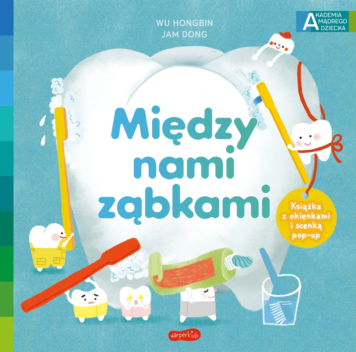 Między nami ząbkami. Akademia Mądrego Dziecka