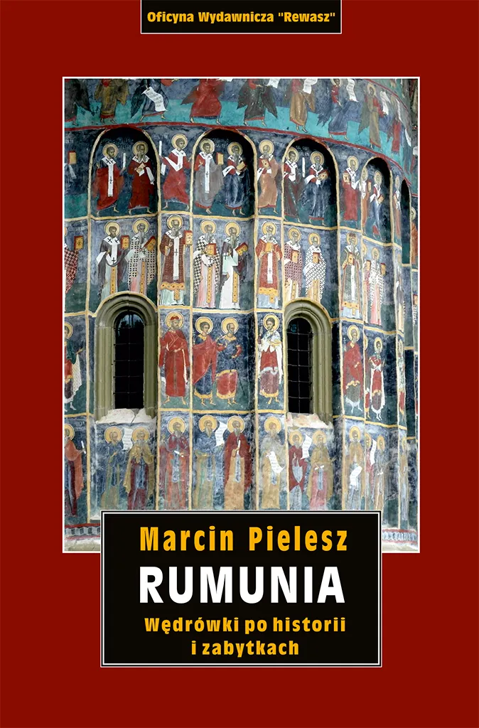 Rumunia. Wędrówki po historii i zabytkach