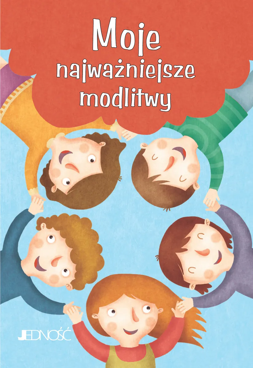 Modlitwy dzieci Bożych. Moje najważniejsze modlitwy
