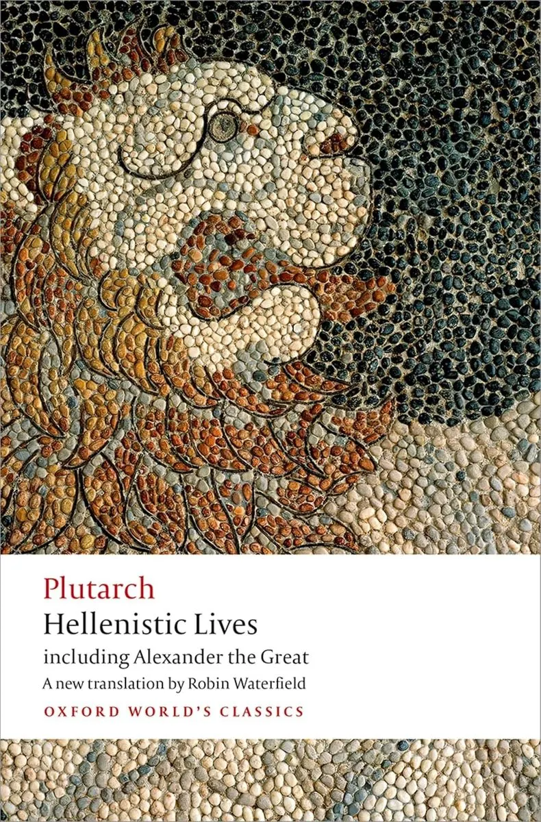 Hellenistic Lives including Alexander the Great
