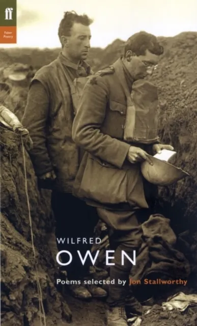 Wilfred Owen: Poems Selected by Jon Stallworthy