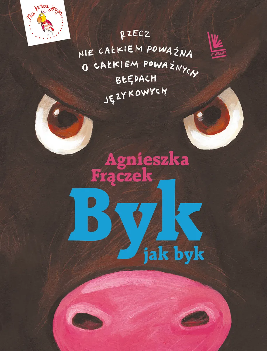 Byk jak byk. Rzecz nie całkiem poważna o poważnych błędach językowych