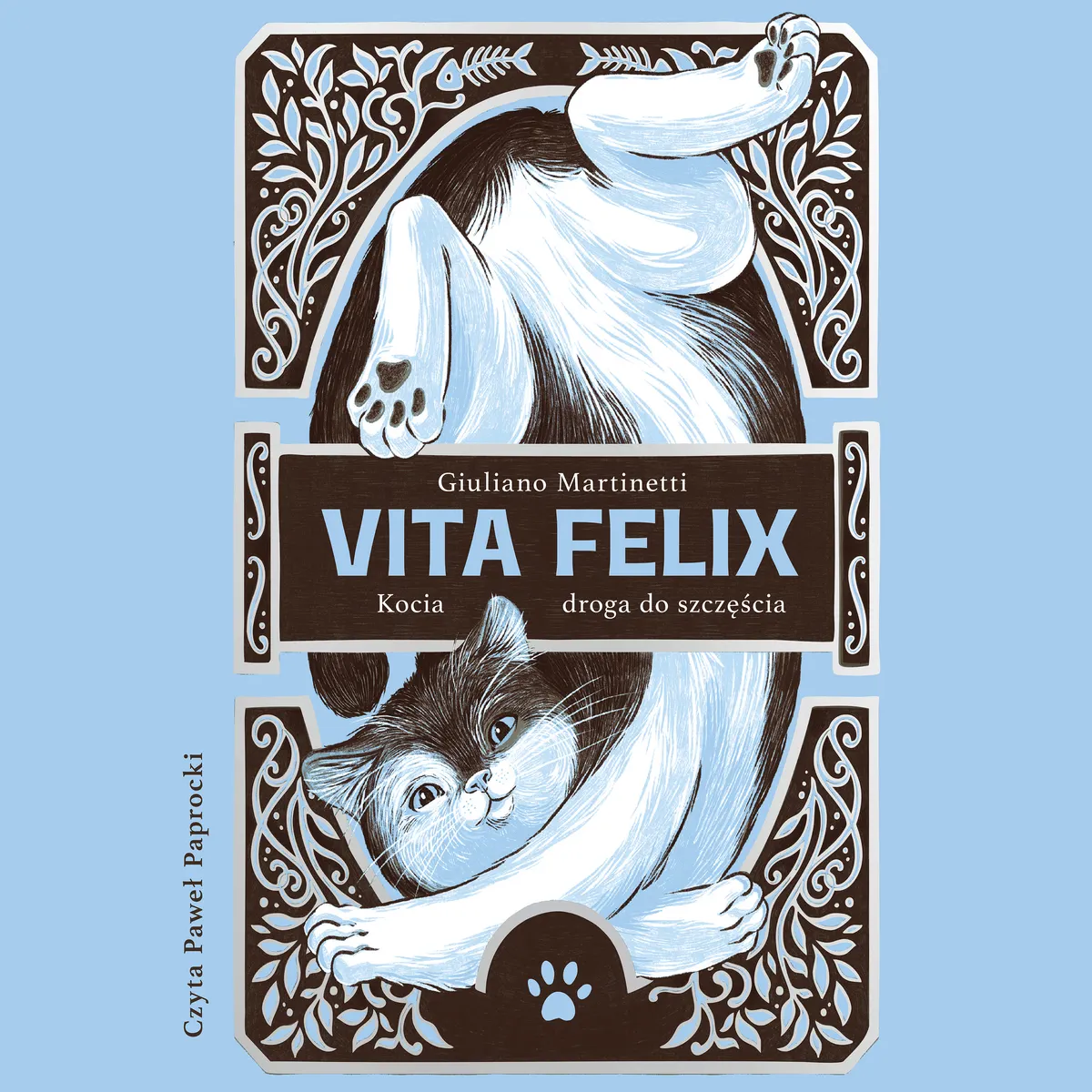 Vita Felix. Kocia droga do szczęścia
