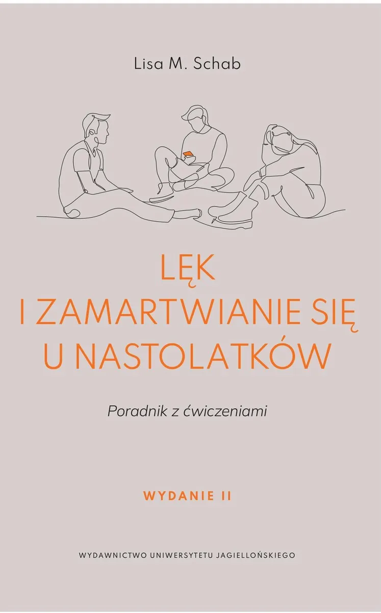 Lęk i zamartwianie się u nastolatków. Poradnik z ćwiczeniami