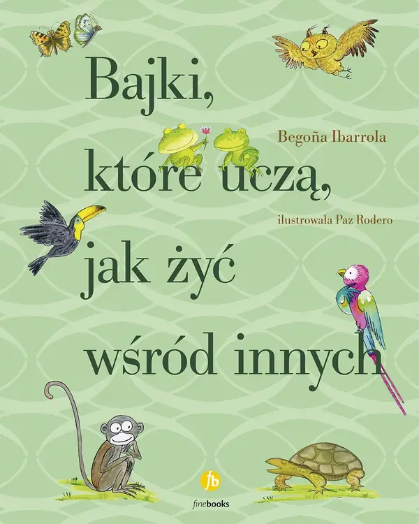 Bajki, które uczą, jak żyć wśród innych