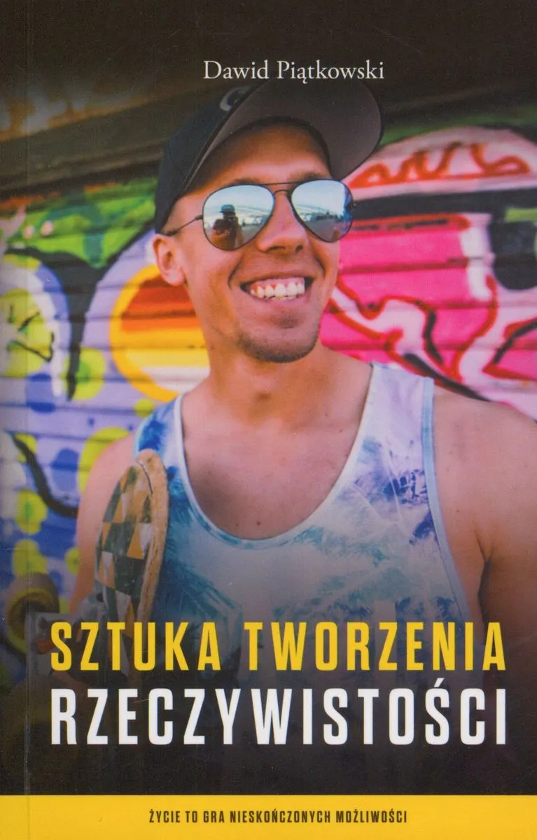 Sztuka tworzenia rzeczywistości