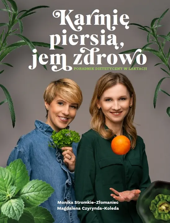 Karmię piersią, jem zdrowo. Poradnik dietetyczny w laktacji