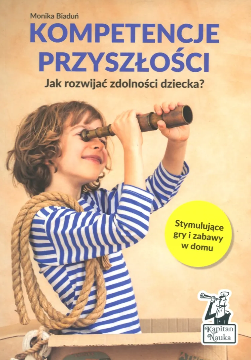 Kompetencje przyszłości. Jak rozwijać zdolności dziecka?