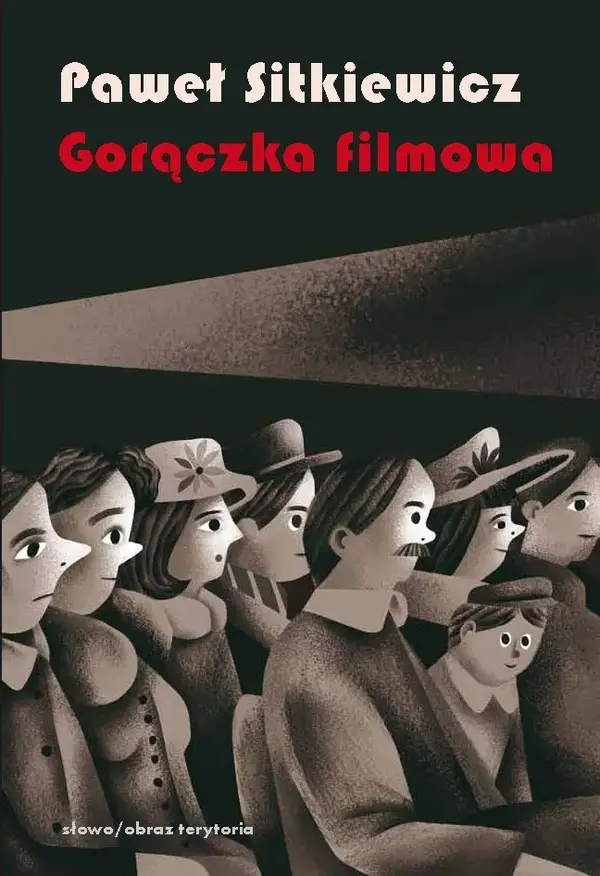 Gorączka filmowa. Kinomania w międzywojennej Polsce