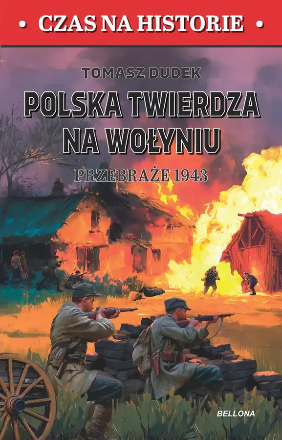 Polska twierdza na Wolyniu. Przebraże 1943