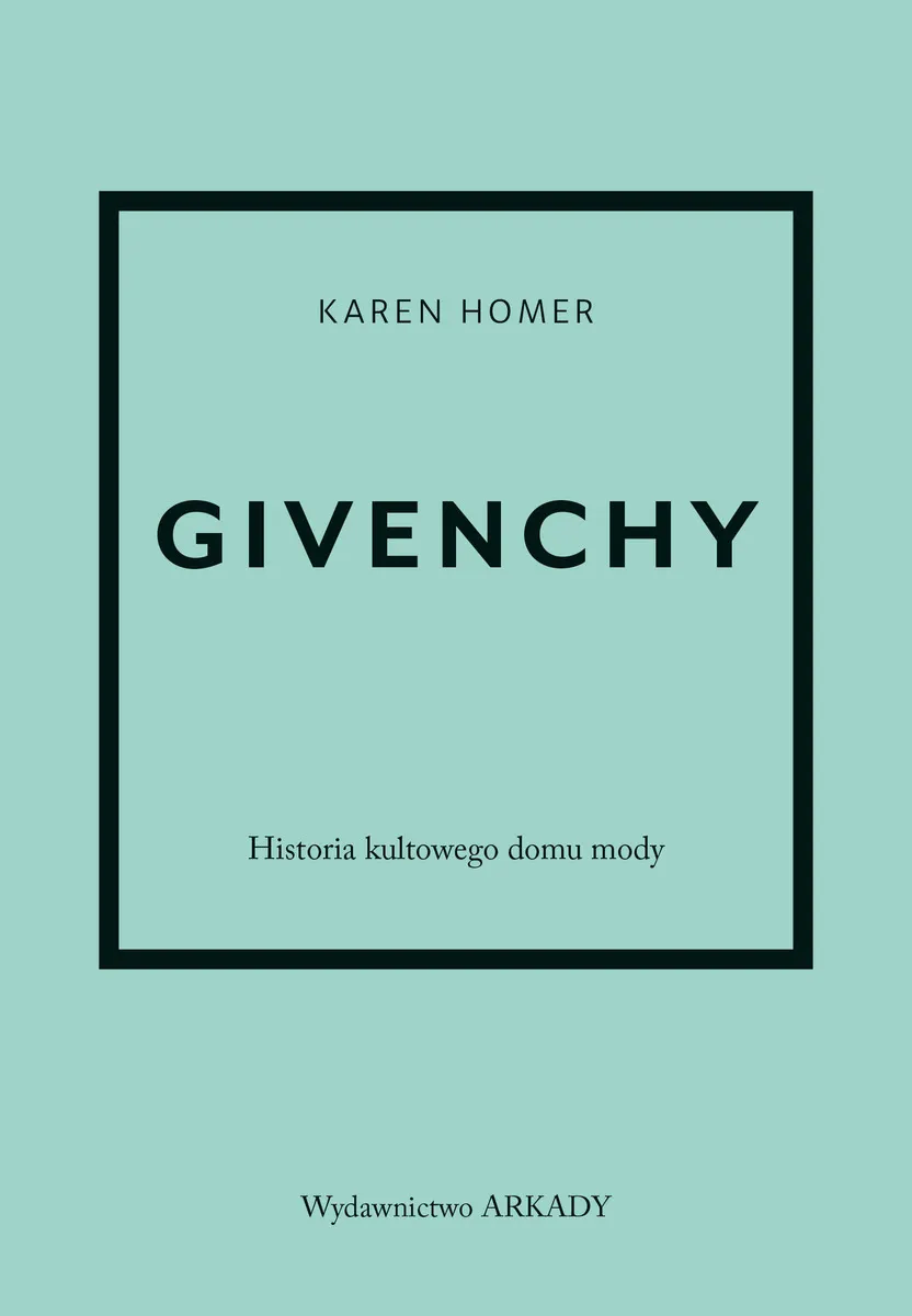 Givenchy Historia kultowego domu mody