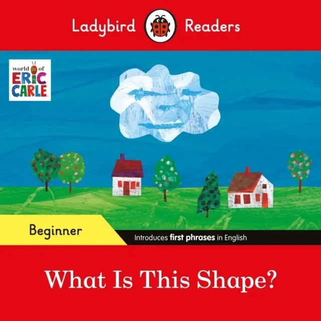 Beginner Level - Eric Carle - What Is This Shape?