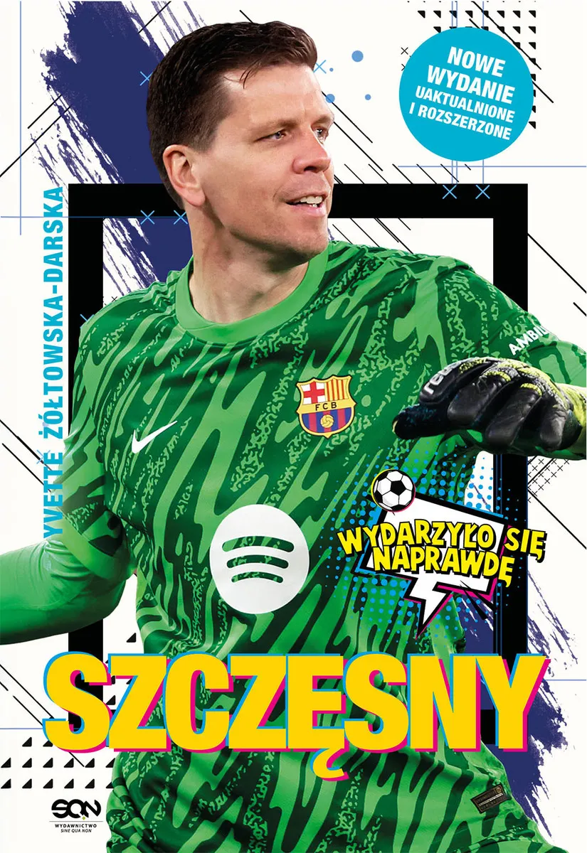 Szczęsny. Chłopak, który odważył się być bramkarzem. Wydanie II