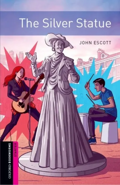 Oxford Bookworms: Starter: The Silver Statue