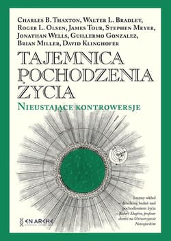 Tajemnica pochodzenia życia. Nieustające kontrowersje ()