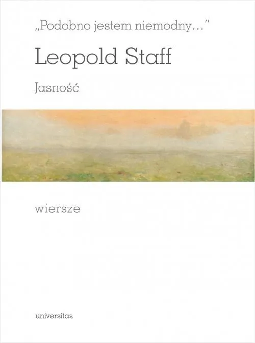 Podobno jestem niemodny... Jasność
