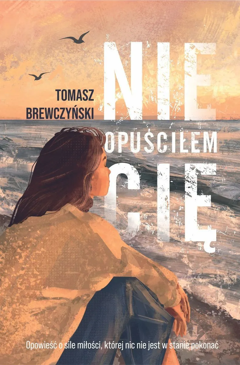 Nie opuściłem Cię