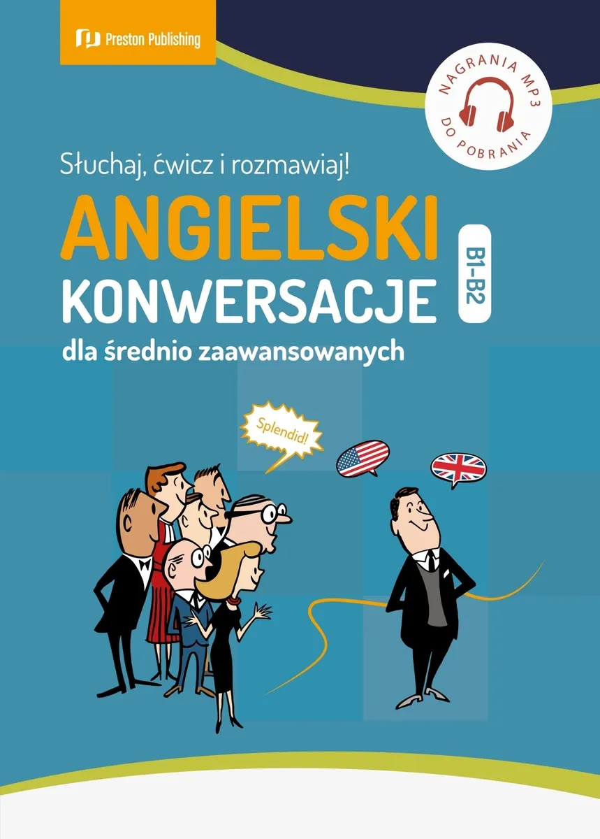 Angielski. Konwersacje dla średnio zaawansowanych Poziom B1-B2