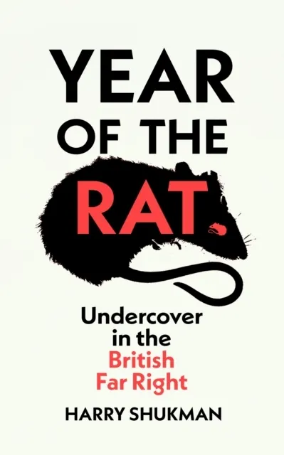Year of the Rat: Undercover in the British Far Right