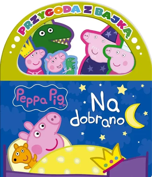 Peppa Pig. Przygoda z Bajką. Na dobranoc