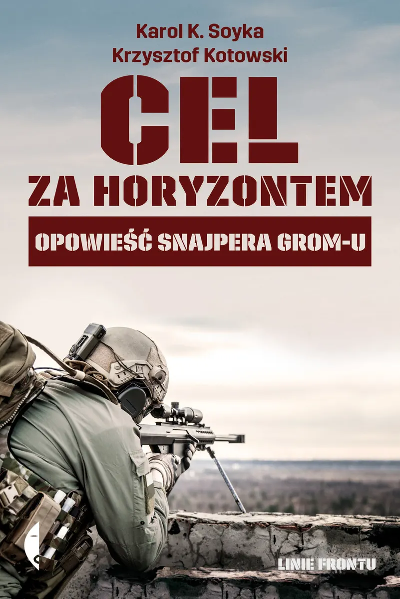 Cel za horyzontem. Opowieść snajpera Grom-u