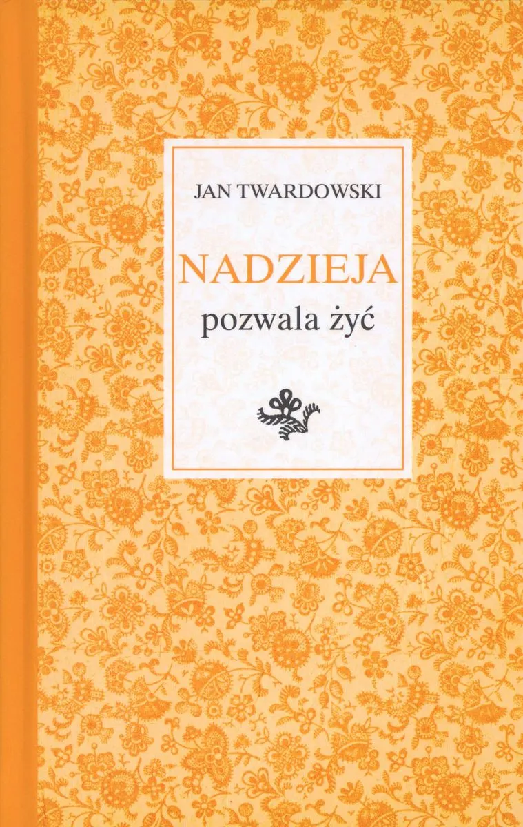 Nadzieja pozwala żyć