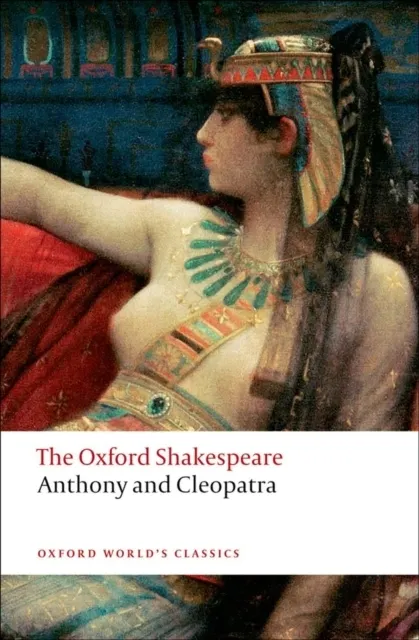 Oxford Shakespeare: Anthony and Cleopatra