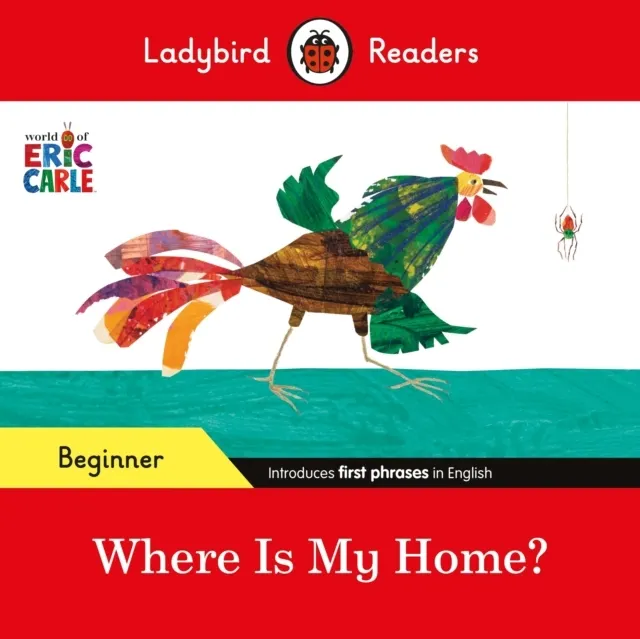 Beginner Level - Eric Carle - Where Is My Home?