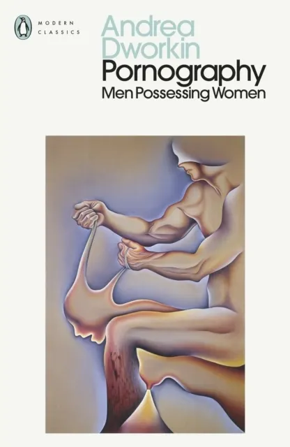 Pornography: Men Possessing Women