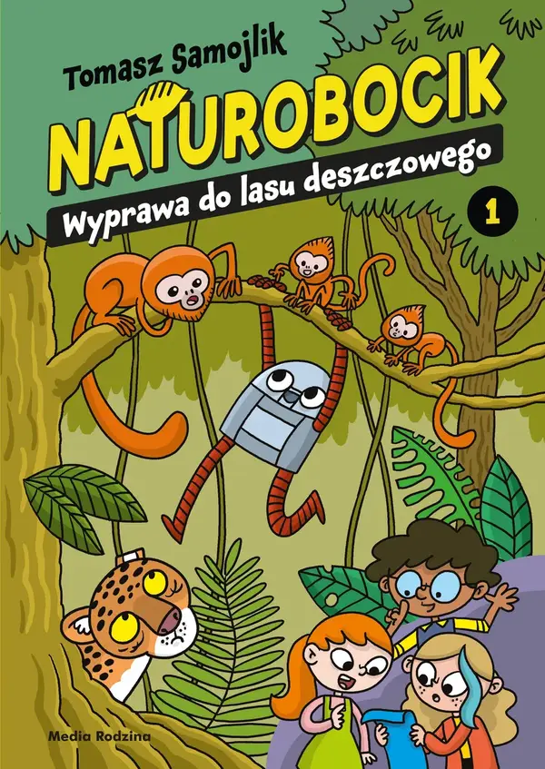 Naturobocik. Tom 1. Wyprawa do lasu deszczowego