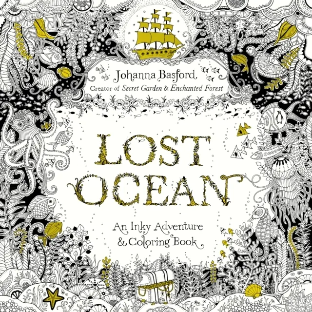 Lost Ocean: An Inky Adventure & Colouring Book