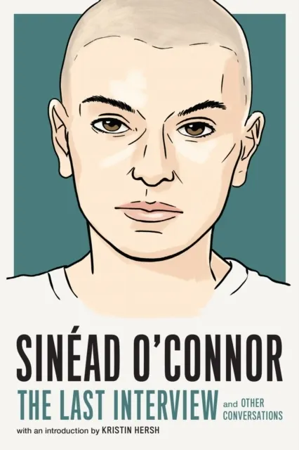 Sinead O'Connor: and Other Conversations