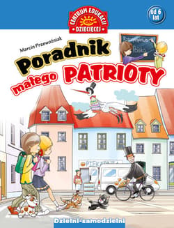 Poradnik małego patrioty. Dzielni-samodzielni