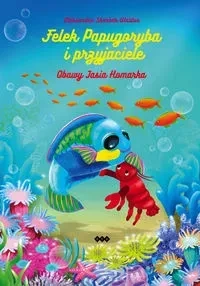 Felek Papugoryba i przyjaciele. Obawy Jasia Homarka