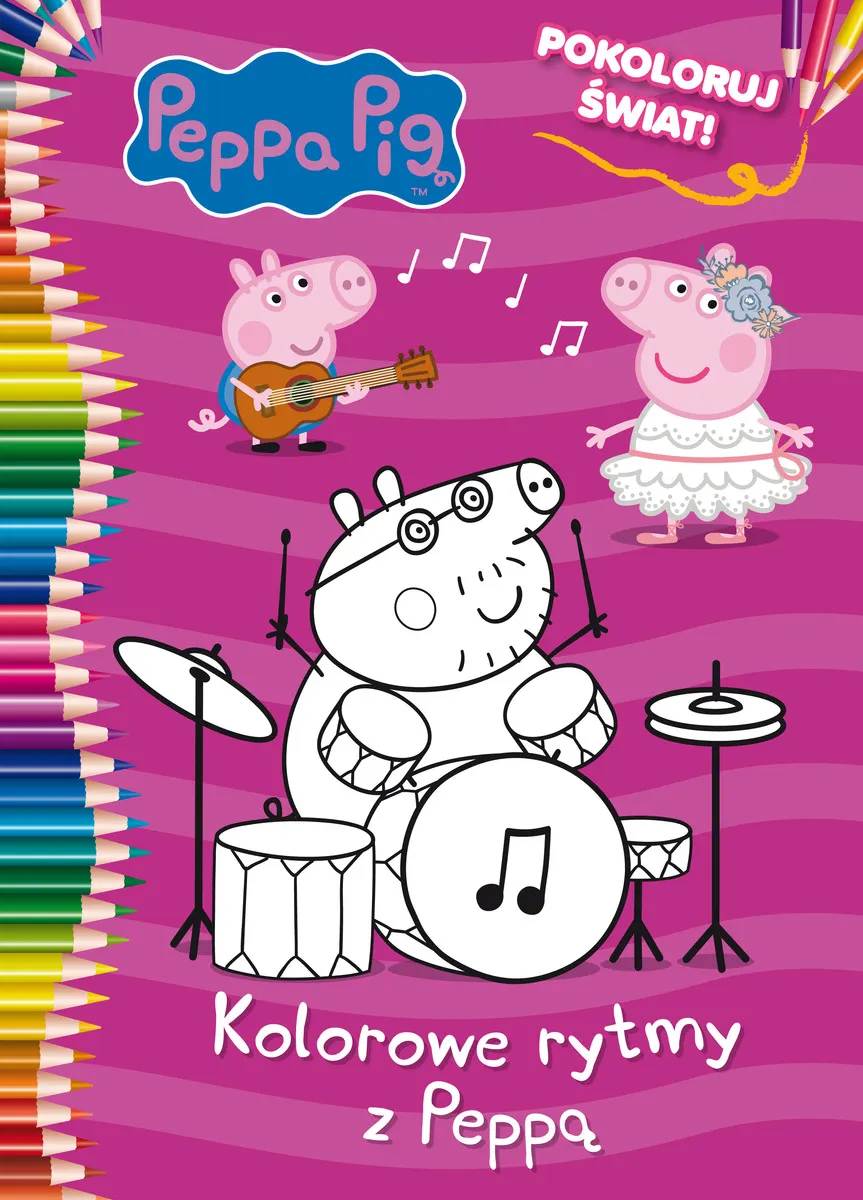 Peppa Pig. Pokoloruj świat. Kolorowe rytmy z Peppą