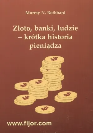 Złoto, banki, ludzie - krótka historia pieniądza