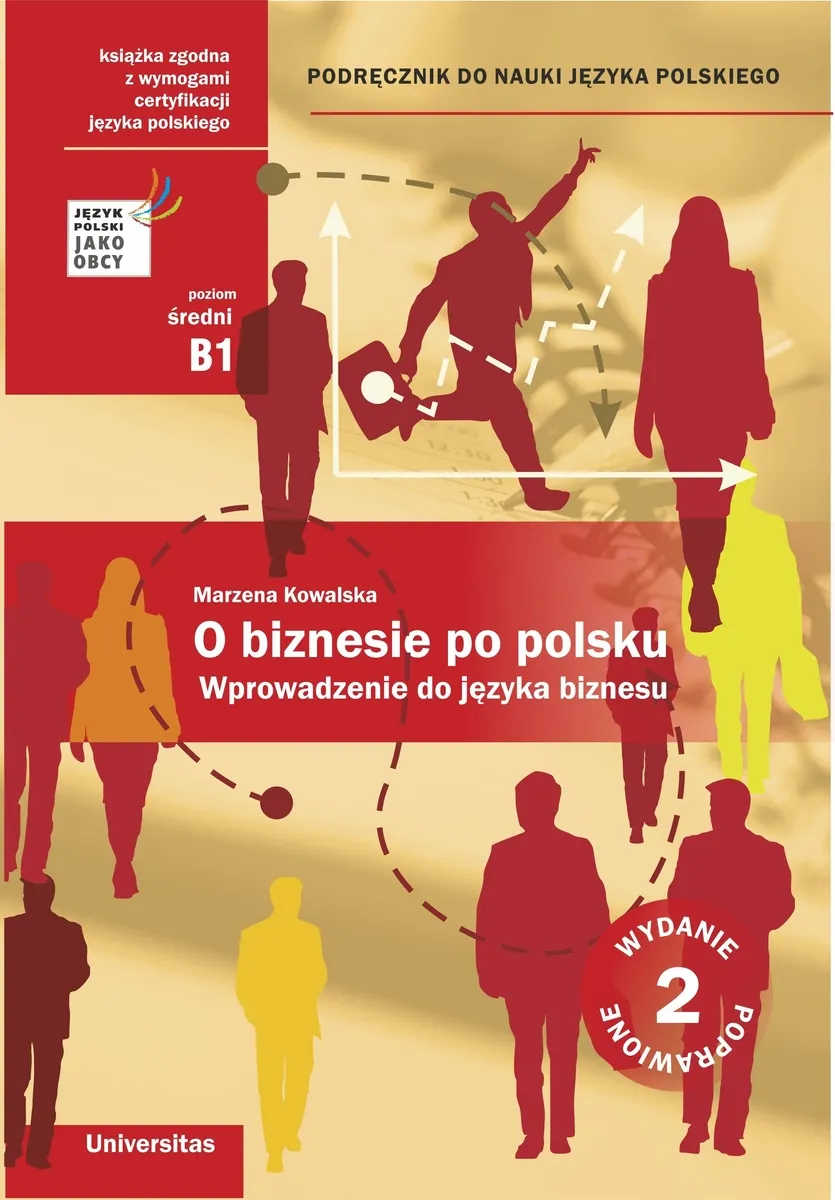 O biznesie po polsku. Wprowadzenie do języka biznesu. Podręcznik do nauki języka polskiego (B1, B2)